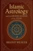 Islamic Astrology and the Hidden Science of the Stars
