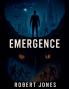 EMERGENCE