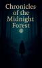 Chronicles of the Midnight Forest