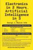 Electronics in 2 Hours...Artificial Intelligence in 3