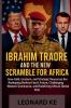 Ibrahim Traoré And The New Scramble For Africa
