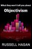 What They Won't Tell You About Objectivism