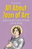 All About Joan of Arc
