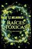Raíces Tóxicas