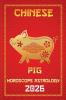 Pig Chinese Horoscope 2026