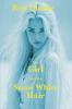 The Girl with the Snow White Hair