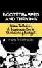 Bootstrapped And Thriving