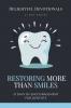 Restoring More Than Smiles