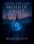 Until the Last Breath of Light