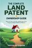 The Complete Land Patent & Ownership Guide