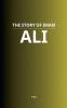 The Story of Imam Ali