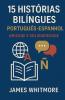 15 Histórias Bilíngues Português-Espanhol