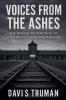 Voices From The Ashes The Buried Testimonies of Auschwitz's Sonderkommando