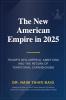 The New American Empire In 2025