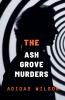 The Ash Grove Murders - DCI Michael Holloway Mystery
