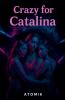 Crazy for Catalina