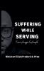Suffering While Serving