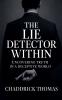 The Lie Detector Within