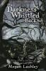 The Darkness Whistled Back