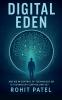 Digital Eden-Are We in Control of Technology-Or Is It Controlling Us?
