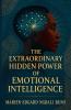 The Extraordinary Hidden Power of Emotional Intelligence