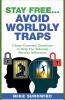 Stay Free...Avoid Worldly Traps