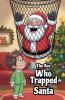 The Boy Who Trapped Santa