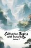 Cultivation Begins with Immortality Volume 1