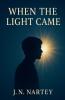 When the Light Came