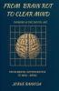 From  Brain Rot To Clear   Mind