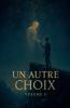Un Autre Choix - Volume II
