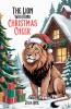 The Lion Who Found Christmas Cheer