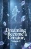 Dreaming to Become a Creator Volume 5
