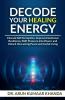Decode Your Healing Energy