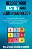 Decode Your Destiny with Vedic Numerology