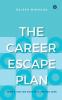 The Career Escape Plan
