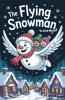 The Flying Snowman