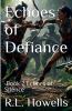 Echoes of Defiance (Book 2 of Echoes of Silence Series)