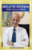 MELVYN BROWN Legacy of a Pioneer