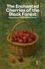 The Enchanted Cherries of the Black Forest