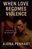 When Love Becomes Violence