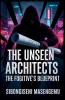 The Unseen Architects