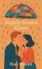 Slightly Ruined Kisses