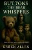 Buttons the Bear Whispers