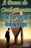 The Pursuit of Knowledge