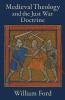 Medieval Theology and the Just War Doctrine