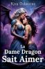 La Dame Dragon Sait Aimer