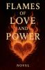 Flames of Love and Power