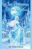 The Ice Princess and the Frozen Kingdom