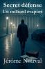 Secret défense un milliard évaporé